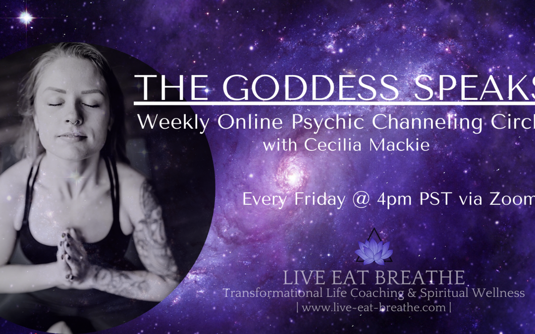 The Goddess Speaks: Weekly Online Psychic Channeling Circle